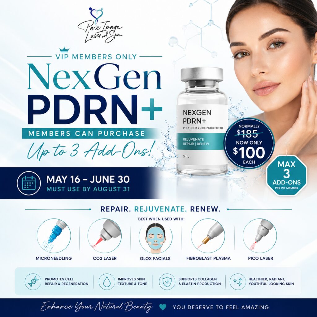 VIP NexGen PDRN skin rejuvenation special at Pure Image Laser and Spa in Indianapolis featuring regenerative skincare add-on treatments